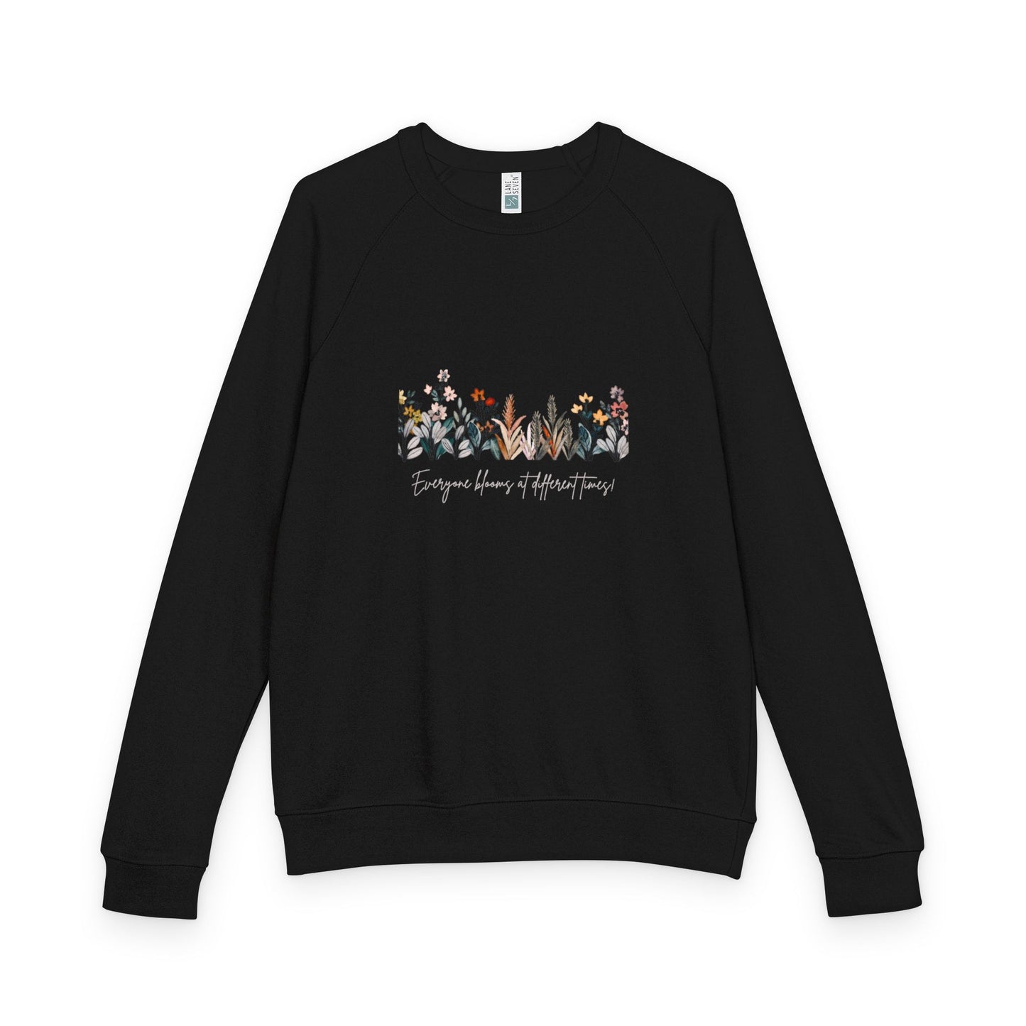 Floral Quote Sweatshirt, Cozy Crewneck for All Seasons, Inspirational Gift, Unisex Fashion, Perfect for Relaxing & Celebrations