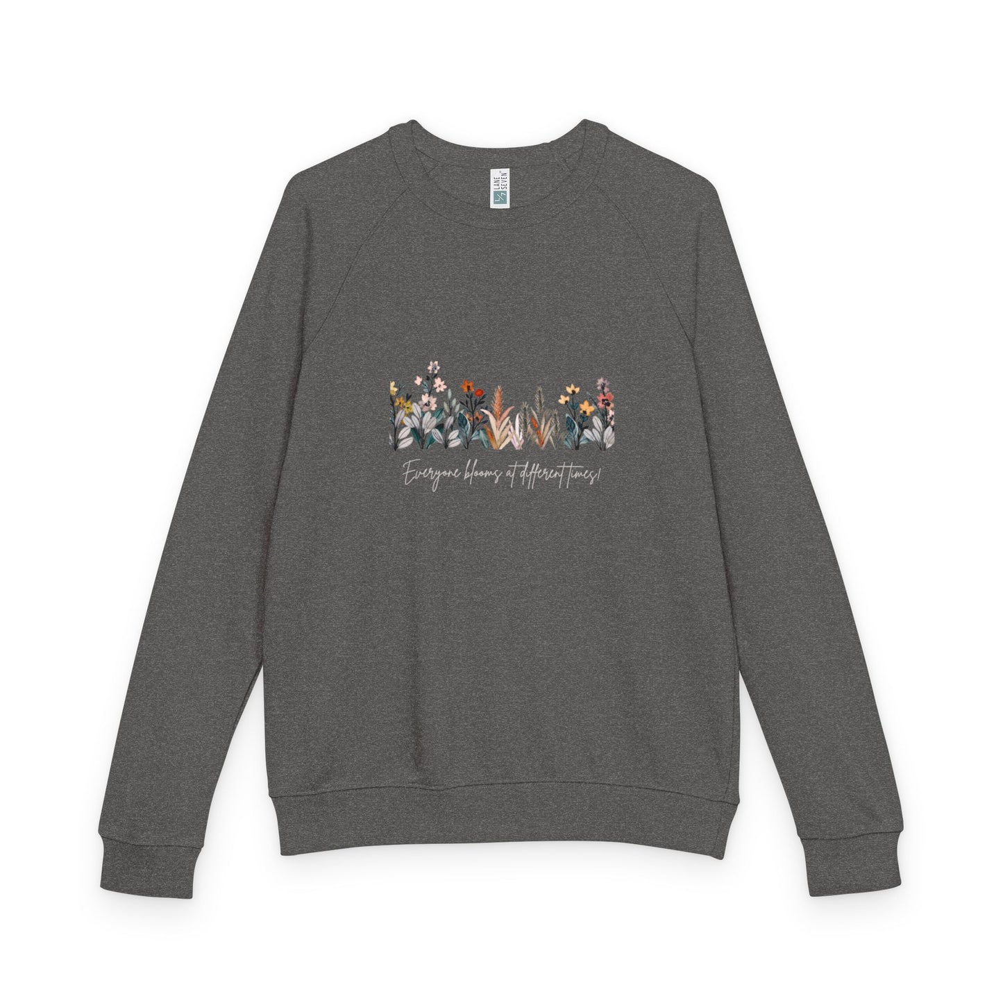 Floral Quote Sweatshirt, Cozy Crewneck for All Seasons, Inspirational Gift, Unisex Fashion, Perfect for Relaxing & Celebrations