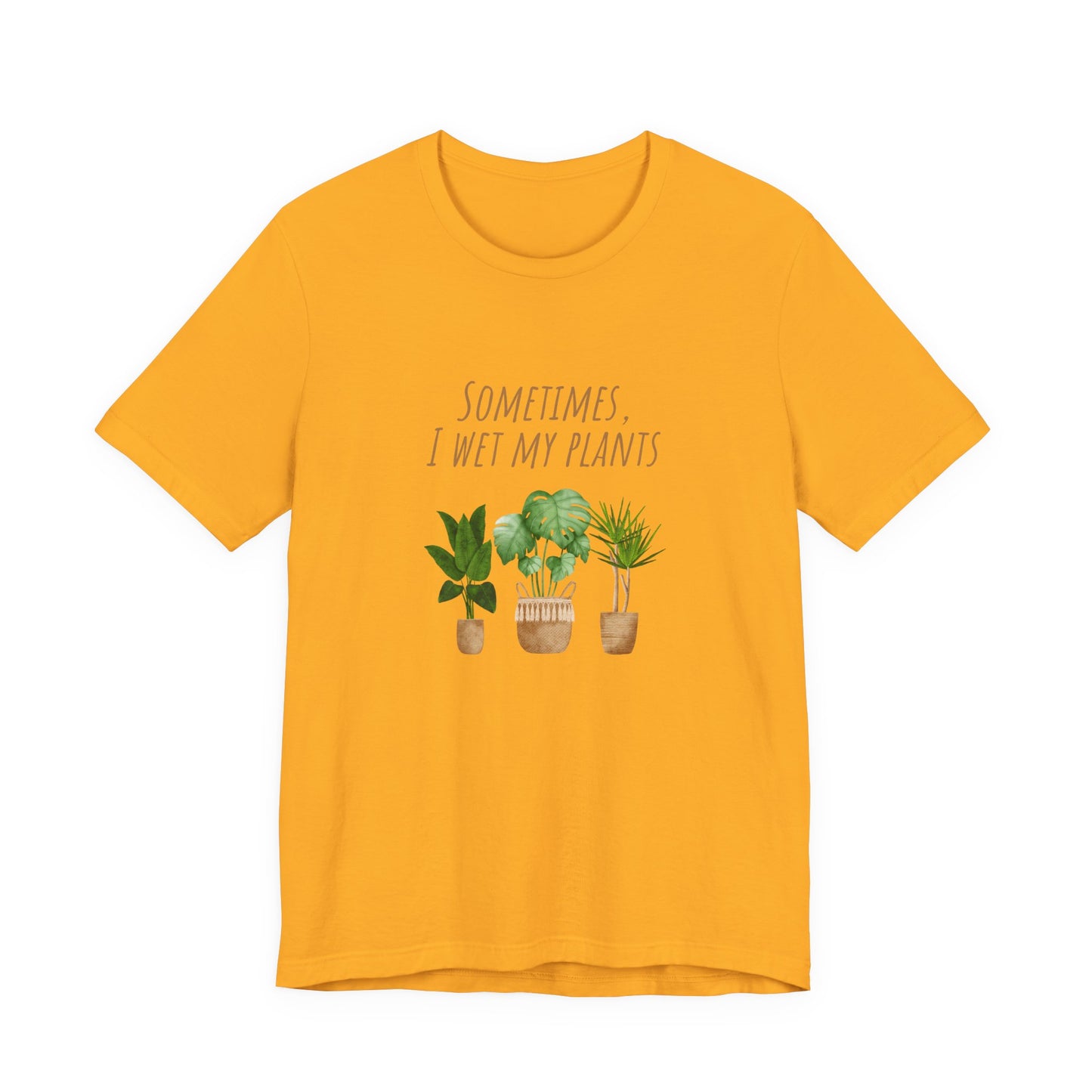 Plants Lover Tee, Sometimes I Wet My Plants T-Shirt, Plant Mom Gift, Gardening Shirt, Unisex Plant Apparel, Nature Lover Tee