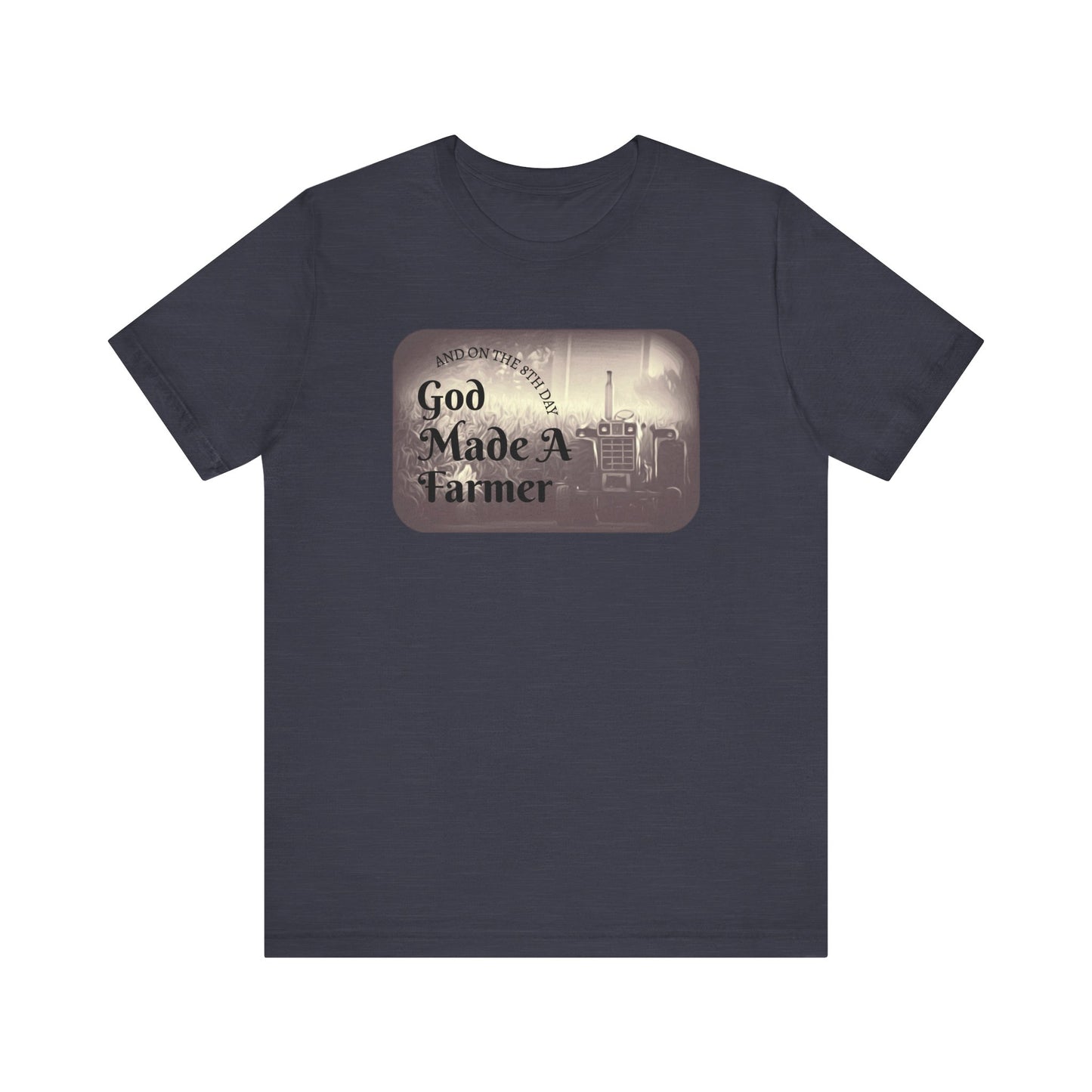God Made a Farmer Tee, Unisex Jersey Tee, Gift for Farmers, Country Lifestyle Shirt, Inspirational Quote T-Shirt, Farm Life Apparel