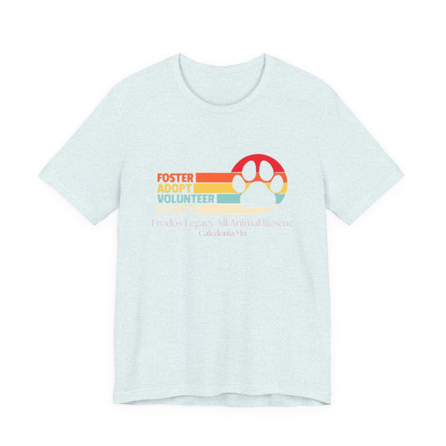 Foster Adopt Volunteer Tee, Animal Rescue Shirt, Awareness Apparel, Pet Adoption Gift, Unisex Short Sleeve Tee