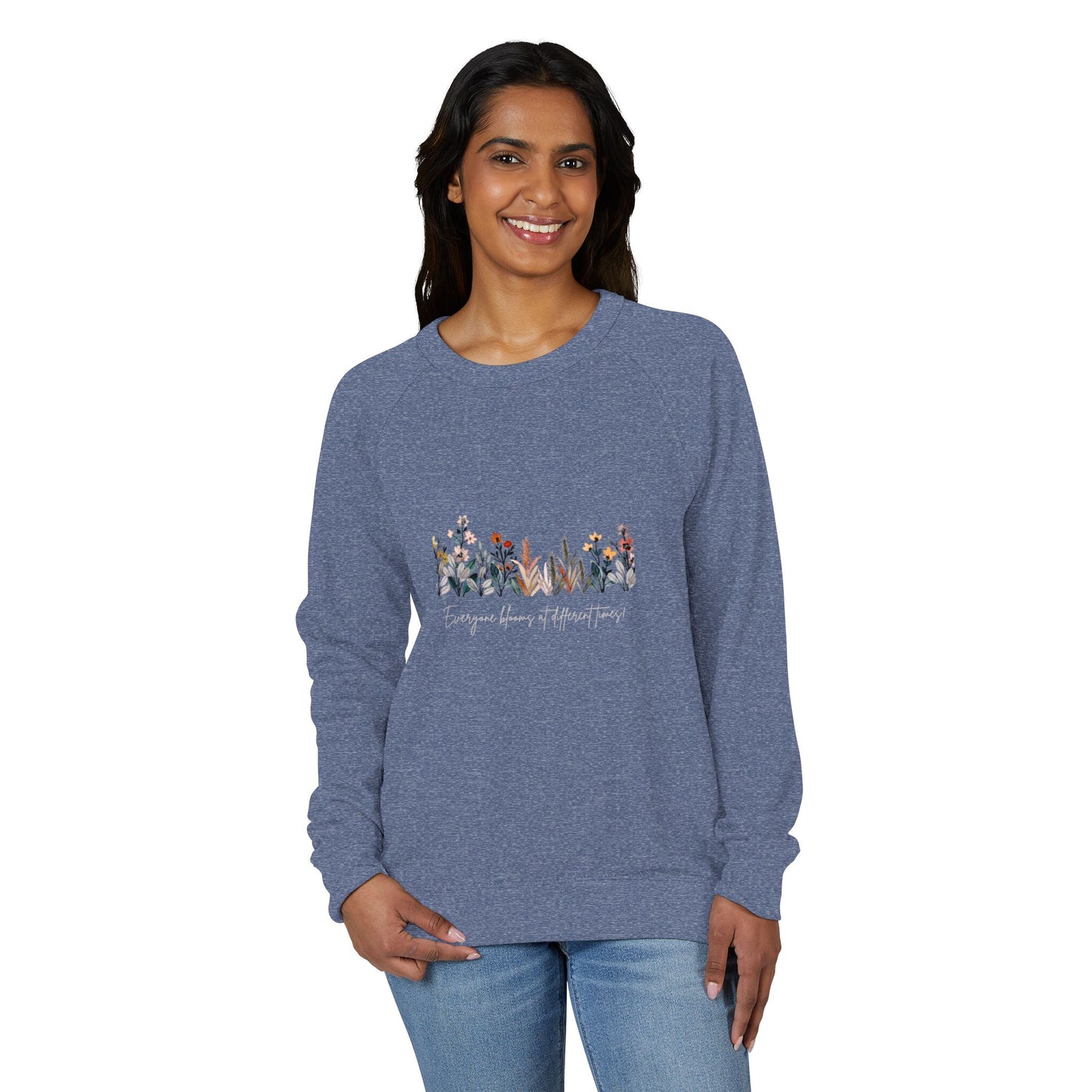 Floral Quote Sweatshirt, Cozy Crewneck for All Seasons, Inspirational Gift, Unisex Fashion, Perfect for Relaxing & Celebrations
