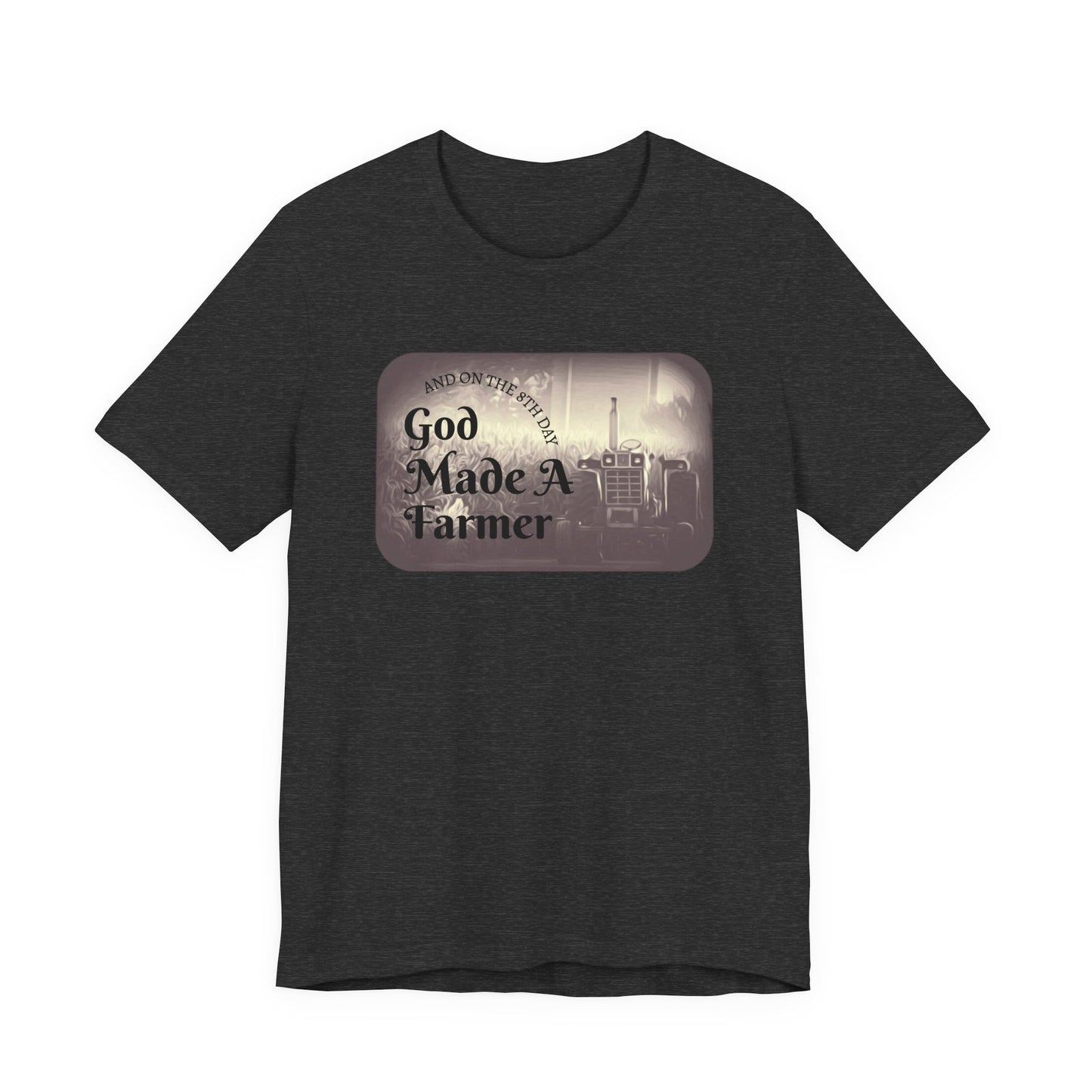 God Made a Farmer Tee, Unisex Jersey Tee, Gift for Farmers, Country Lifestyle Shirt, Inspirational Quote T-Shirt, Farm Life Apparel