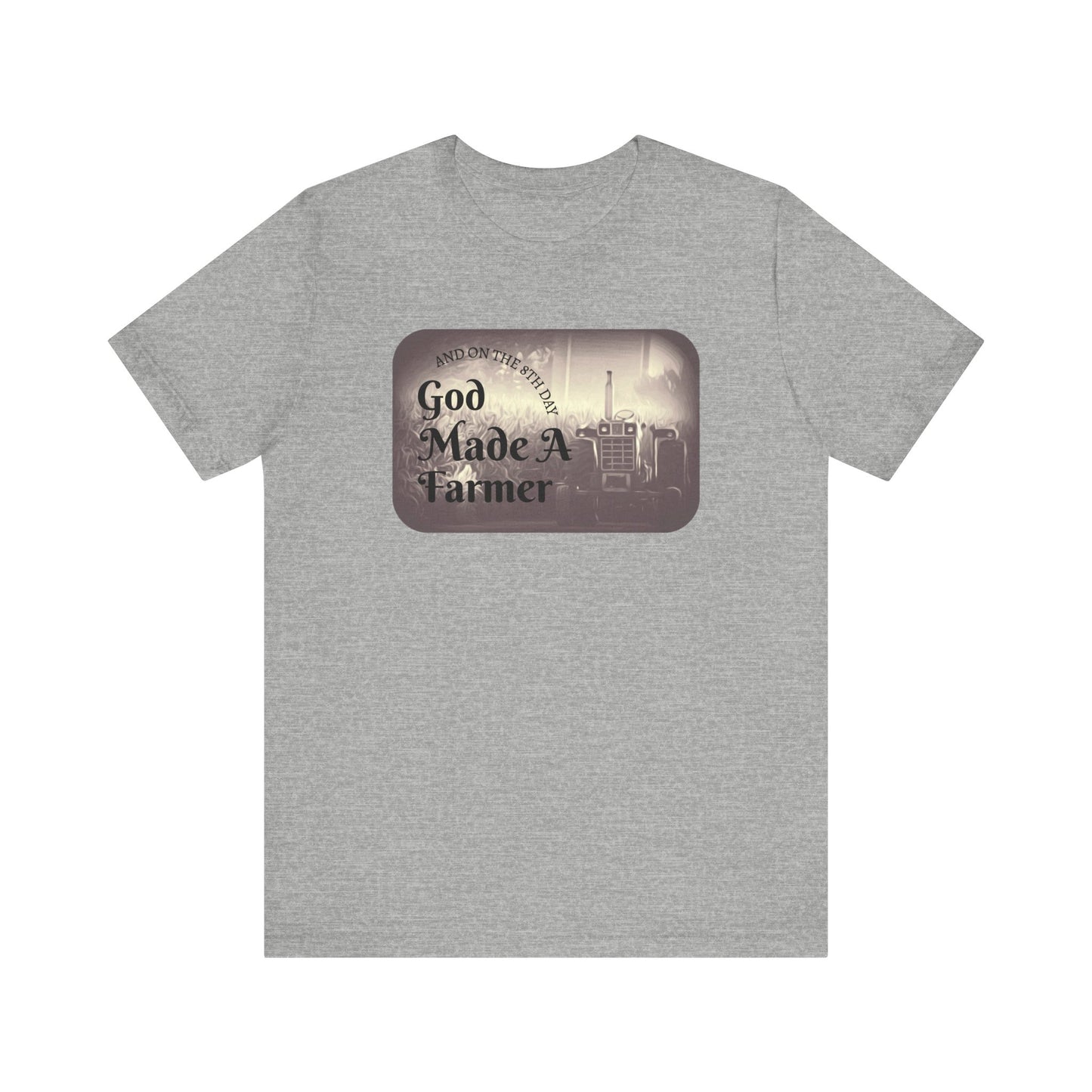 God Made a Farmer Tee, Unisex Jersey Tee, Gift for Farmers, Country Lifestyle Shirt, Inspirational Quote T-Shirt, Farm Life Apparel