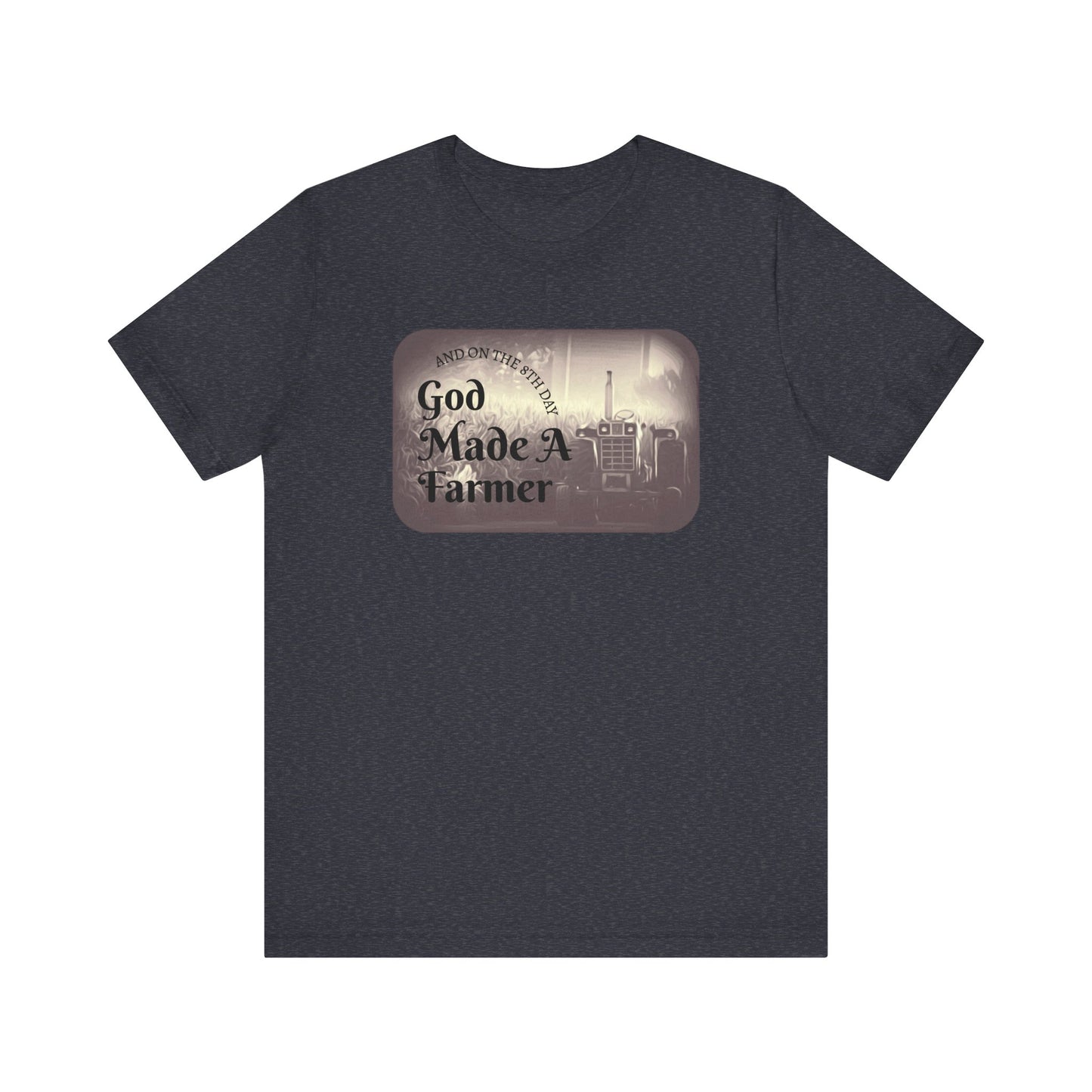 God Made a Farmer Tee, Unisex Jersey Tee, Gift for Farmers, Country Lifestyle Shirt, Inspirational Quote T-Shirt, Farm Life Apparel