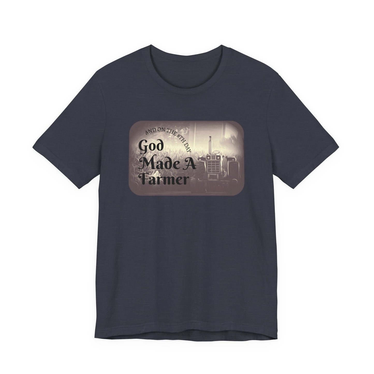 God Made a Farmer Tee, Unisex Jersey Tee, Gift for Farmers, Country Lifestyle Shirt, Inspirational Quote T-Shirt, Farm Life Apparel