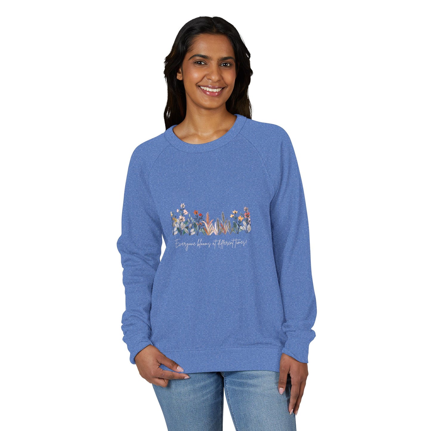 Floral Quote Sweatshirt, Cozy Crewneck for All Seasons, Inspirational Gift, Unisex Fashion, Perfect for Relaxing & Celebrations